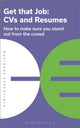 Book cover of: Get That Job: CVs and Resumes. By: Bloomsbury USA