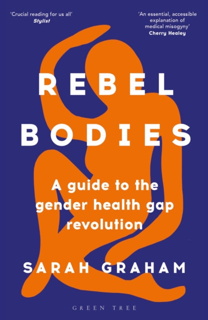 Book cover of: Rebel Bodies. By: Sarah Graham