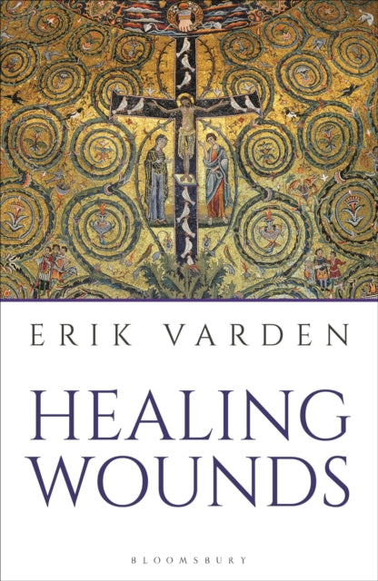 Healing Wounds 9781399410403 Erik Varden