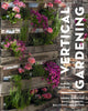 Vertical Gardening, Green ideas for small gardens, balconies and patios 9781399413176 Martin Staffler