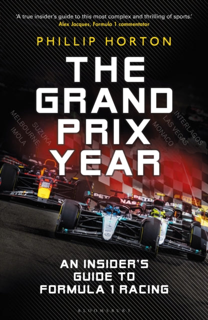 Grand Prix Year, An Insider's Guide to Formula 1 Racing 9781399414890 Phillip Horton