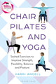 Book cover of: Chair Pilates and Yoga. By: Harri Angell