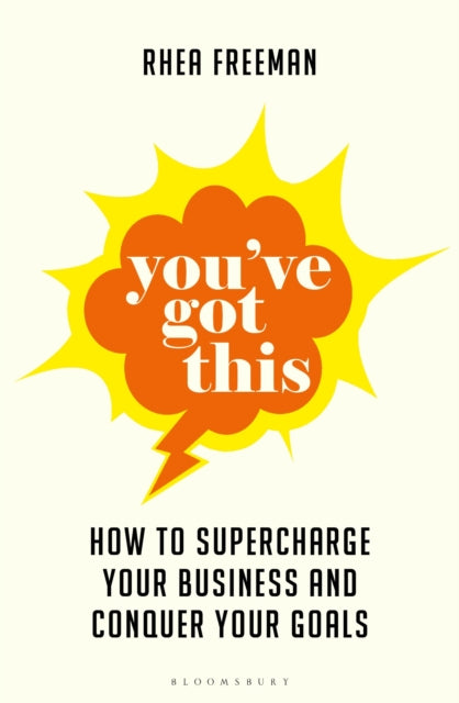 Book cover of: You've Got This. By: Rhea Freeman