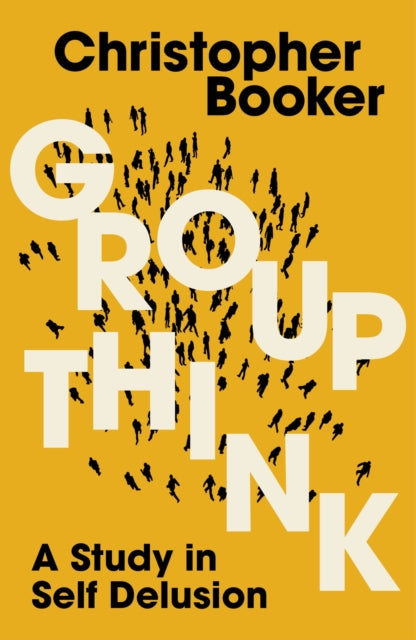 Book cover of: Groupthink. By: Christopher Booker