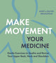 Make Movement Your Medicine