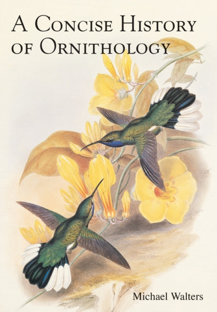 Book cover of: Concise History of Ornithology. By: Michael Walters