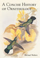 Book cover of: Concise History of Ornithology. By: Michael Walters