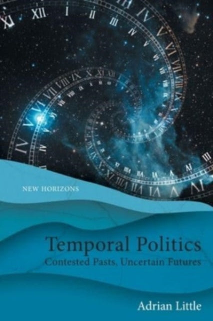 Book cover of: Temporal Politics. By: Adrian Little