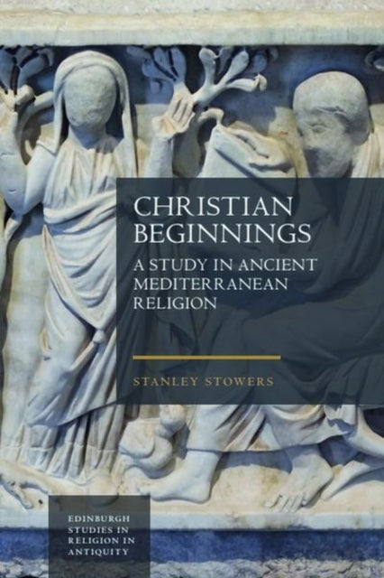 Book cover of: Christian Beginnings. By: Stanley K Stowers