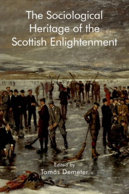 Book cover of: Sociological Heritage of the Scottish Enlightenment