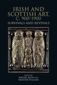 Book cover of: Irish and Scottish Art, c. 900-1900