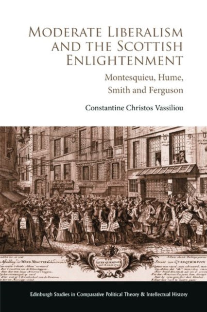 Book cover of: Moderate Liberalism and the Scottish Enlightenment. By: Constantine Christos Vassiliou