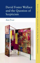 Book cover of: David Foster Wallace and the Question of Scepticism. By: Matt Prout