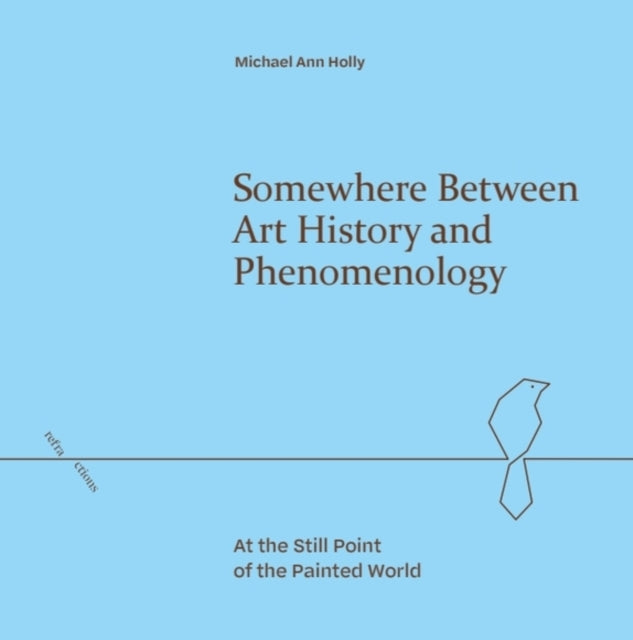 Book cover of: Somewhere Between Art History and Phenomenology