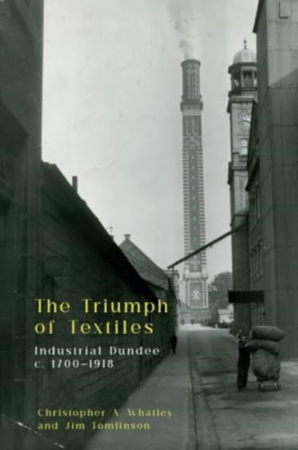 Book cover of: Triumph of Textiles. By: Christopher A Whatley