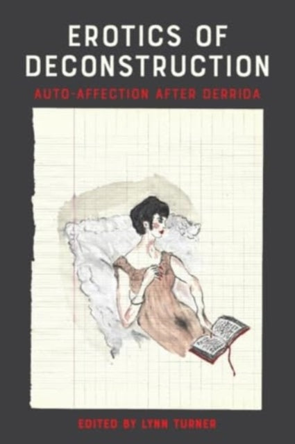 Book cover of: Erotics of Deconstruction. By: Lynn Turner