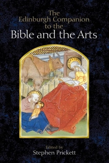 Book cover of: Edinburgh Companion to the Bible and the Arts. By: Stephen Prickett