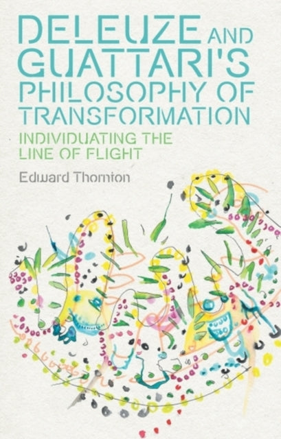 Book cover of: Deleuze and Guattari's Philosophy of Transformation