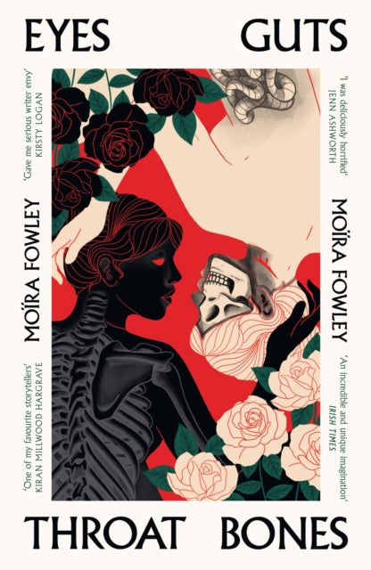 Book cover of: Eyes Guts Throat Bones. By: Moïra Fowley