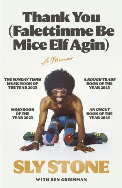 Thank You (Falettinme Be Mice Elf Agin), The Sunday Times Music Book of the Year 9781399601580 Sly Stone