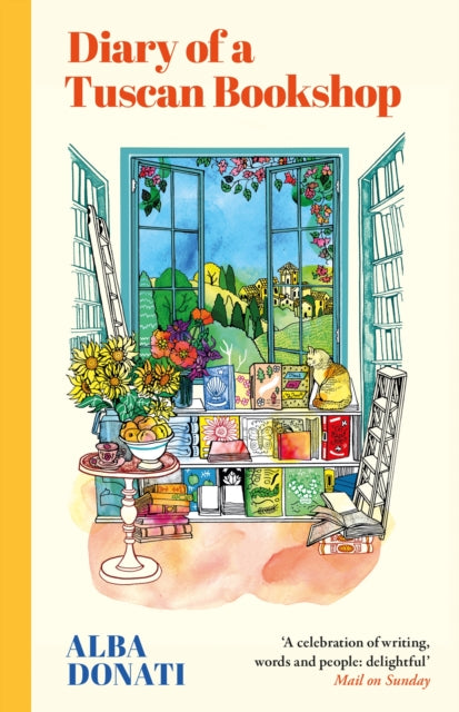 Diary of a Tuscan Bookshop, The heartwarming story that inspired a nation, now an international bestseller 9781399605489 Alba Donati