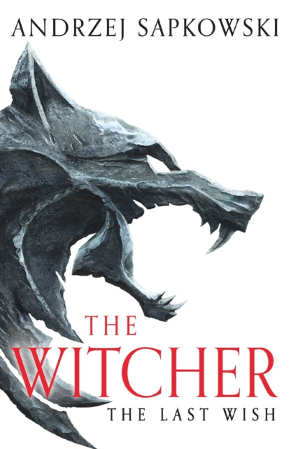 Last Wish, The bestselling book which inspired season 1 of Netflix’s The Witcher 9781399611398 Andrzej Sapkowski