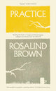 Book cover of: Practice. By: Rosalind Brown