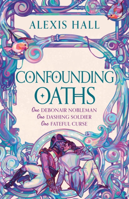 Confounding Oaths, A standalone Regency romantasy perfect for fans of Bridgerton from the bestselling author of Boyfriend Material 9781399616508 Alexis Hall
