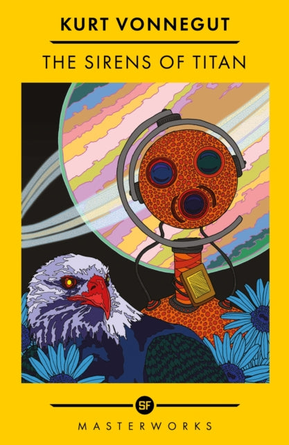 Sirens Of Titan, The science fiction classic and precursor to Douglas Adams 9781399617222 Kurt Vonnegut