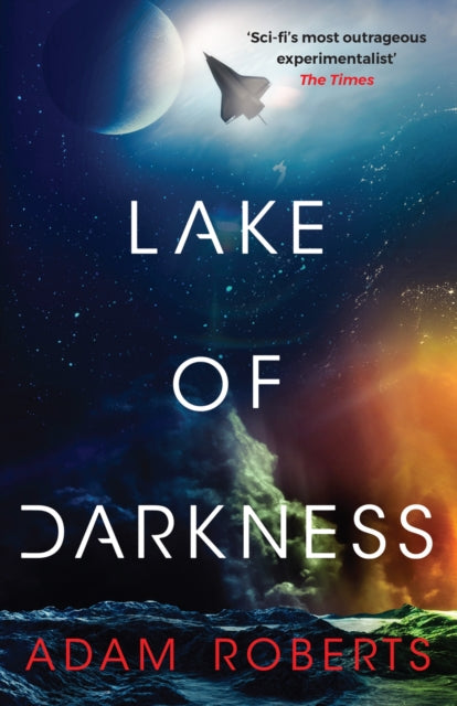 Book cover of: Lake of Darkness. By: Adam Roberts