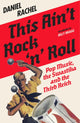 Book cover of: This Ain't Rock 'n' Roll