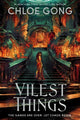 Book cover of: Vilest Things. By: Chloe Gong