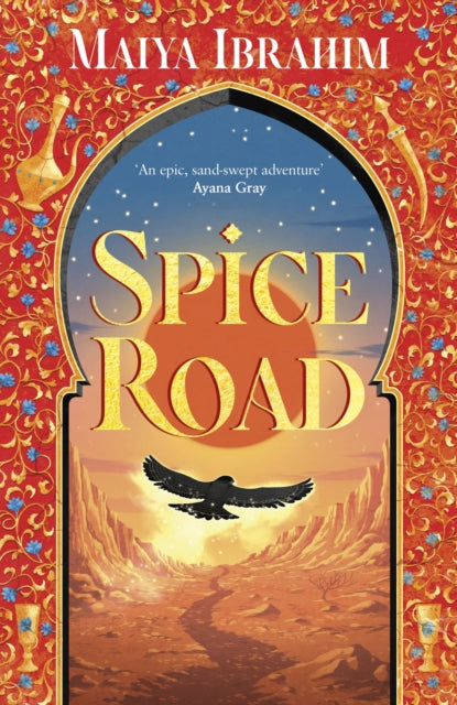 Book cover of: Spice Road. By: Maiya Ibrahim