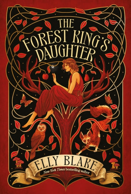 Forest King's Daughter, an enemies-to-forbidden-lovers fantasy romance from the New York Times bestselling author of Frostblood 9781399706896 Elly Blake