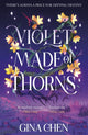 Book cover of: Violet Made of Thorns. By: Gina Chen