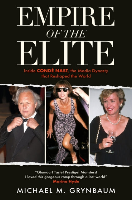 Empire of the Elite, Inside Conde Nast, the media dynasty that reshaped the world 9781399707213 Michael Grynbaum