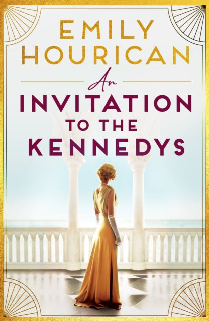 Book cover of: Invitation to the Kennedys. By: Emily Hourican
