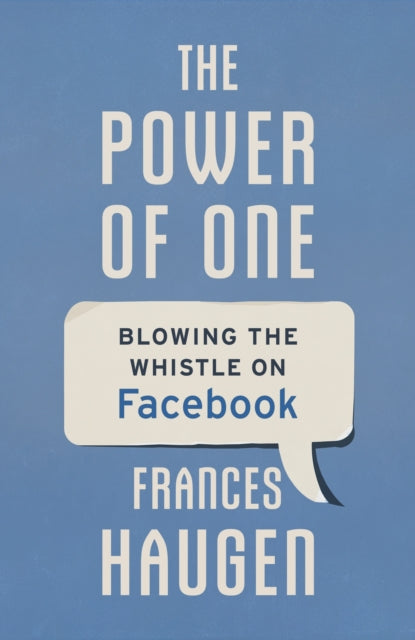 Book cover of: Power of One. By: Frances Haugen