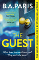 Guest, a thriller that grips from the first page to the last, from the author of global phenomenon Behind Closed Doors 9781399710305 B.A. Paris