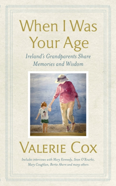 Book cover of: When I Was Your Age. By: Valerie Cox