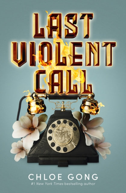 Book cover of: Last Violent Call. By: Chloe Gong