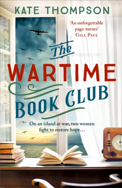 Wartime Book Club, a gripping and heart-warming new story of love, bravery and resistance in WW2, inspired by a true story 9781399714976 Kate Thompson