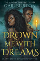 Book cover of: Drown Me With Dreams
