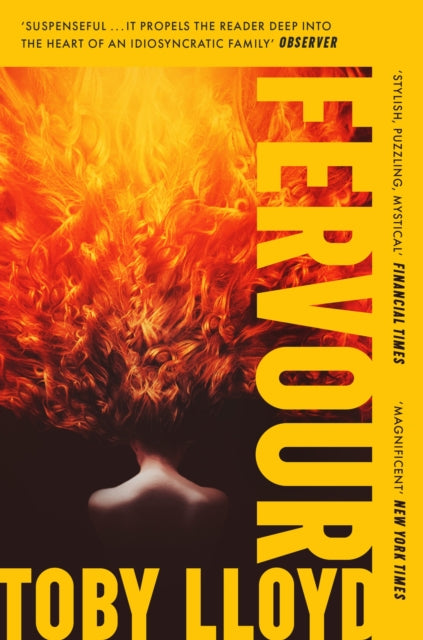 Fervour, The Secret History meets Jonathan Safran Foer meets The Royal Tenenbaums 9781399724654 Toby Lloyd