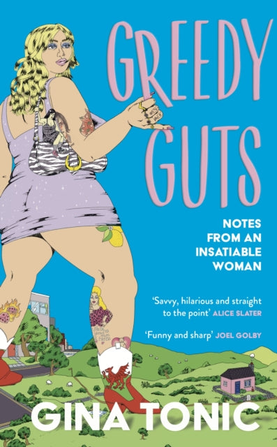 Book cover of: Greedy Guts. By: Gina Tonic