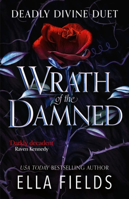Wrath of the Damned, The spicy sequel to Nectar of the Wicked, an enemies-to-lovers and marriage of convenience dark fantasy romance! 9781399731850 Ella Fields