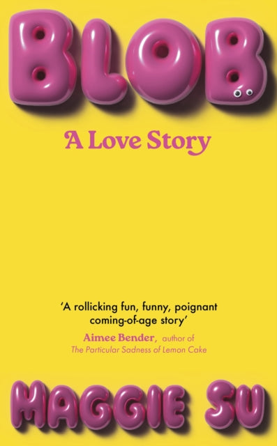 BLOB, A Love Story 9781399731935 Maggie Su