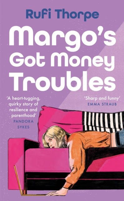 Book cover of: Margo's Got Money Troubles. By: Rufi Thorpe