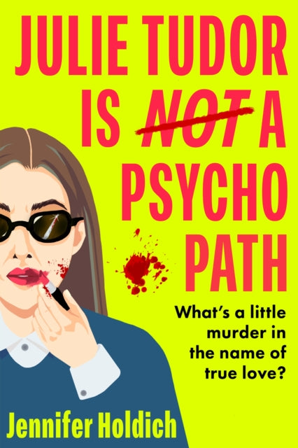 Book cover of: Julie Tudor Is Not a Psychopath
