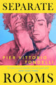 Separate Rooms, The forgotten Italian queer classic you'll want to read this Pride Month, perfect for fans of Call Me By Your Name 9781399734493 Pier Vittorio Tondelli